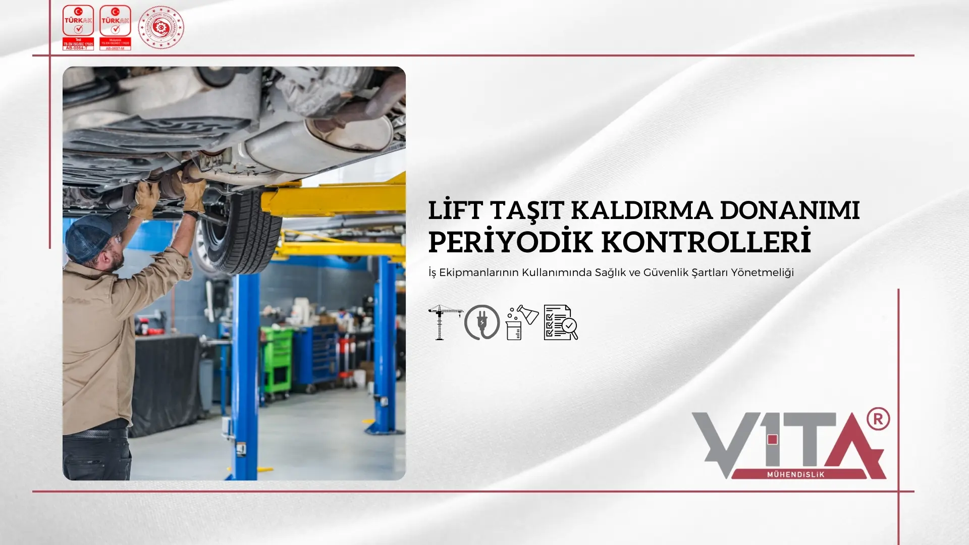 Lift-Taşıt Kaldırma Donanımı Periyodik Kontrolleri