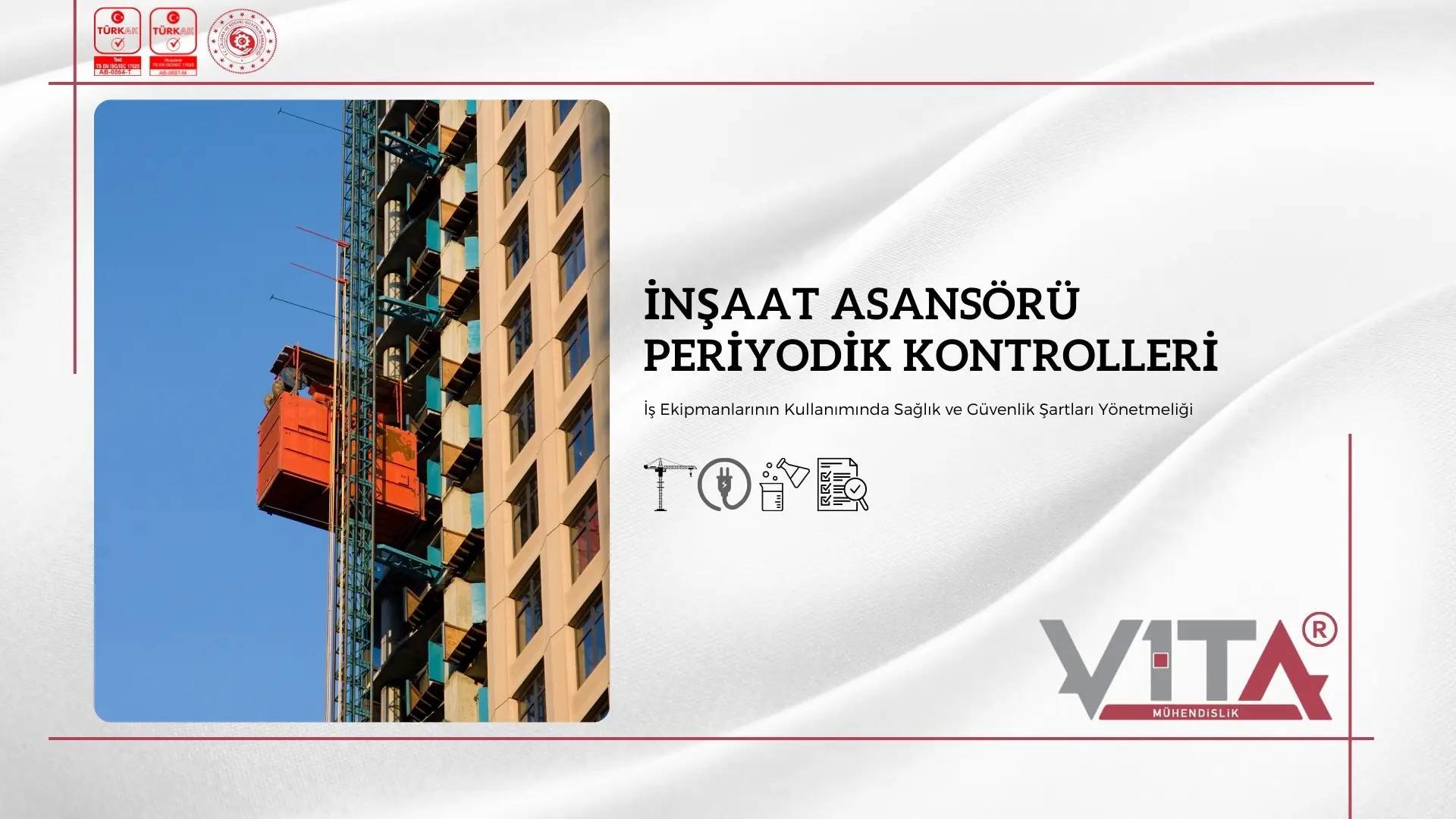 İnşaat Asansörü Periyodik Kontrolleri