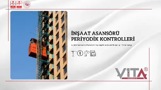 İnşaat Asansörü Periyodik Kontrolleri
