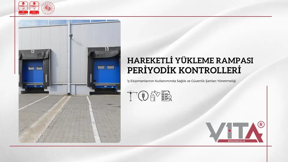 Hareketli Yükleme Rampası Periyodik Kontrolleri