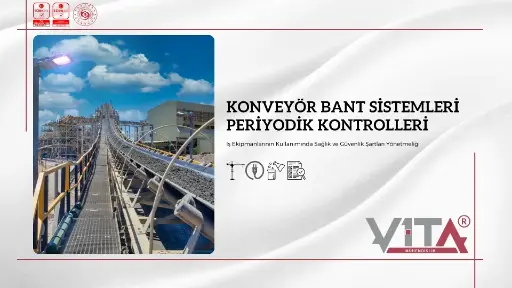 Konveyör Bant Sistemi Periyodik Kontrolleri