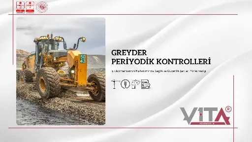 Greyder İş Makineleri Periyodik Kontrolleri