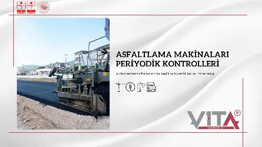 Asfaltlama  Makineleri Periyodik Kontrolleri