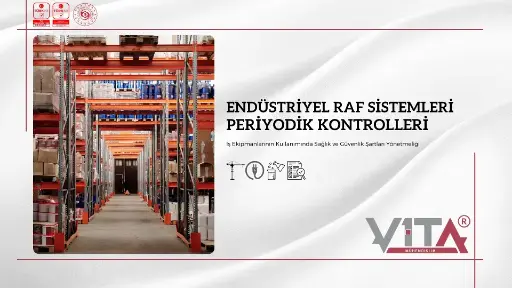 Endüstriyel Raf Sistemleri Periyodik Kontrolleri