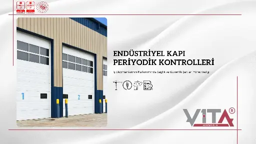Endüstriyel Kapılar Periyodik Kontrolleri
