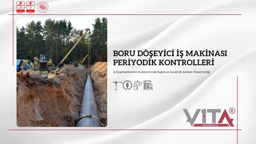 Boru Döşeyici İş Makineleri Periyodik Kontrolleri