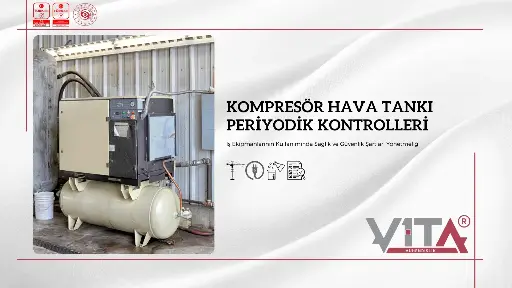 Kompresör - Hava Tankı Periyodik Kontrolleri