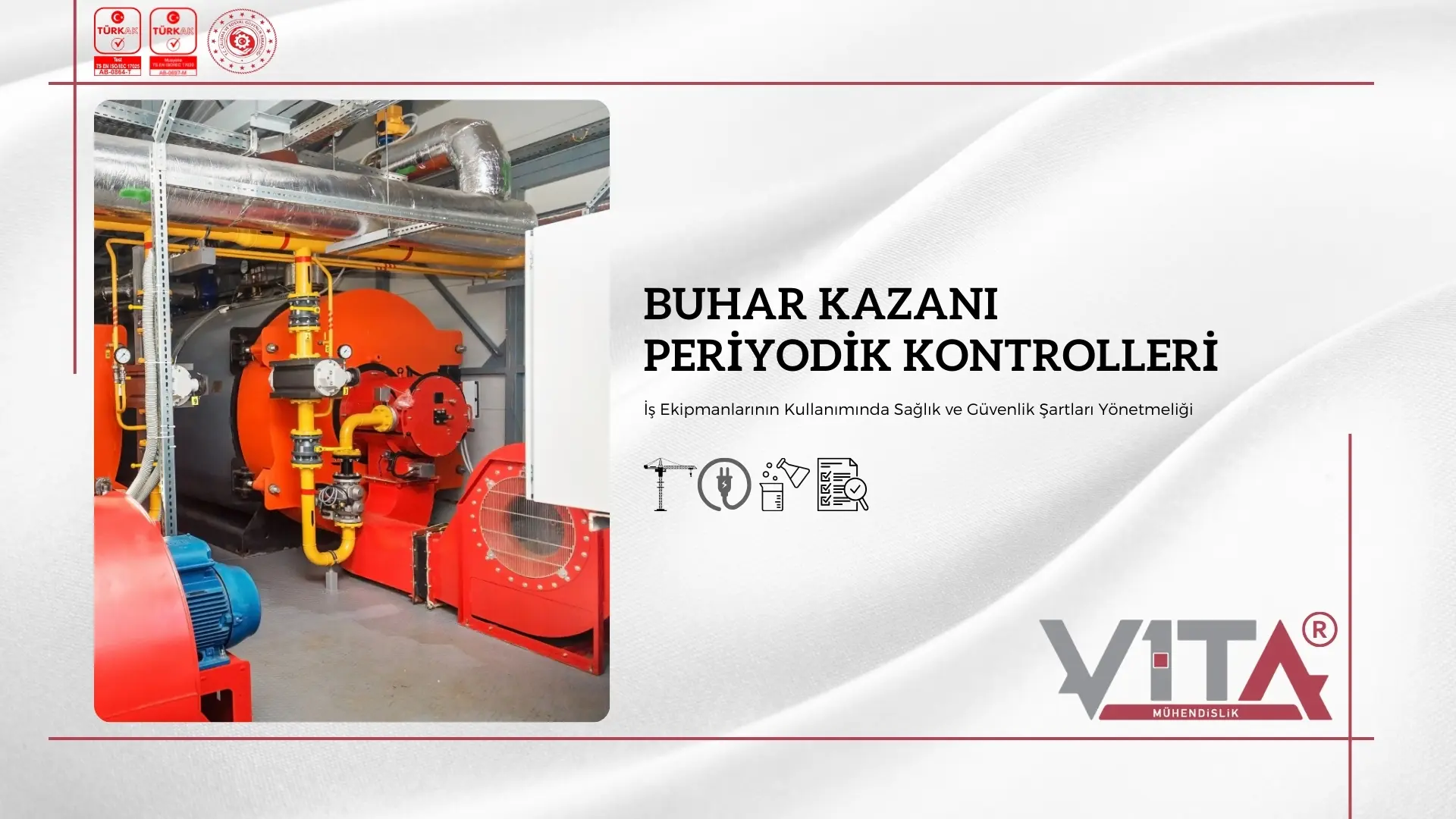 Buhar Kazanı Periyodik Kontrolleri