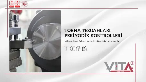 Torna Tezgahları Periyodik Kontrolleri