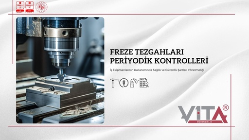 Freze Tezgahları Periyodik Kontrolleri